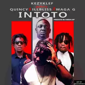 Kezyklef - Intoto Ft. illBliss, Quincy &Waga G